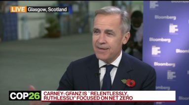 Net-Zero a Ruthless, Relentless Focus for GFANZ: Mark Carney